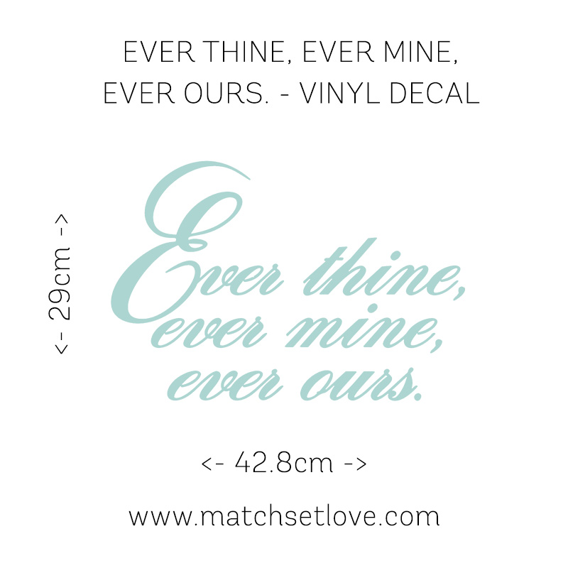Ever thine ever mine ever ours
