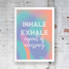 inhale exhale repeat pastel 1